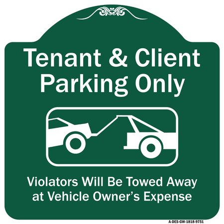 SIGNMISSION Tenant And Client Parking Violators Towed Away Heavy-Gauge Aluminum Sign, 18" x 18", GW-1818-9751 A-DES-GW-1818-9751